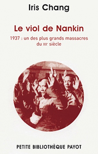 Iris Chang - Le viol de Nankin - 1937 : un des plus grand massacres du XXe siècle.