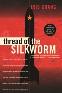 Iris Chang - Thread Of The Silkworm.