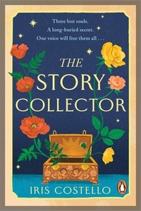Iris Costello - The Story Collector - Unravel the sweeping, spellbinding tale of family drama, love and betrayal.
