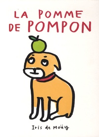Iris de Moüy - La pomme de Pompon.