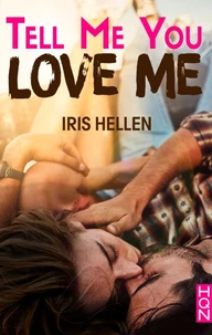 Tell Me You Love Me