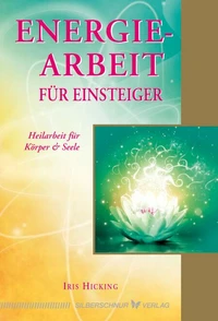 Energiearbeit für Einsteiger