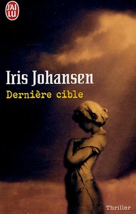 Iris Johansen - Dernière cible.