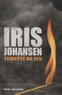 Iris Johansen - Tempête de feu.