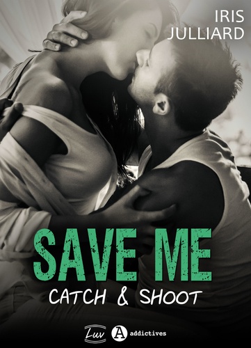Iris Julliard - Save me - Catch and Shoot.