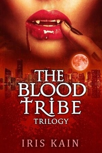 Livres téléchargés d'Amazon Blood Tribe Trilogy: Books 1-3  - Blood Tribe