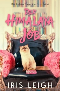  Iris Leigh - Der Himalaya Job - Die Katzen Tante, ein Cosy-Krimi, #2.