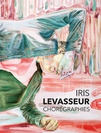 Iris Levasseur - Iris Levasseur - Chorégraphies.