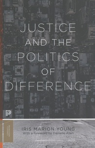 Iris Marion Young - Justice and the Politcs of Difference.