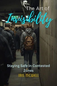 The Art of Invisibility