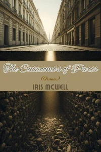 The Catacombs of Paris (France)