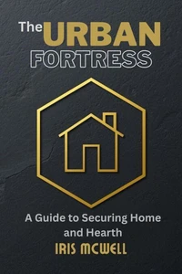 The Urban Fortress