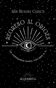 Regreso al Origen:  10 Verdades para volver a ti