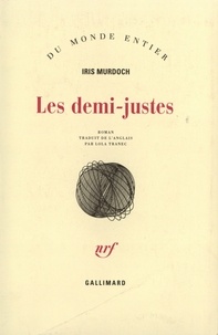 Iris Murdoch - Les Demi-justes.
