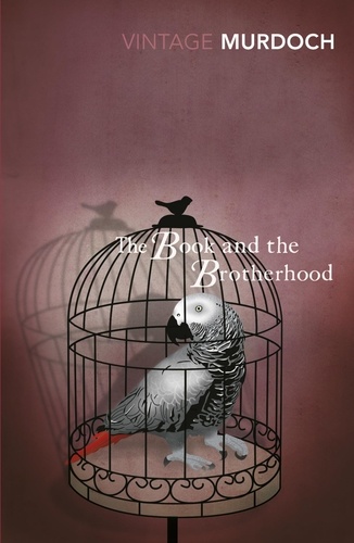 Iris Murdoch - The Book And The Brotherhood.