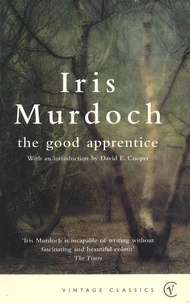 Iris Murdoch - The Good Apprentice.