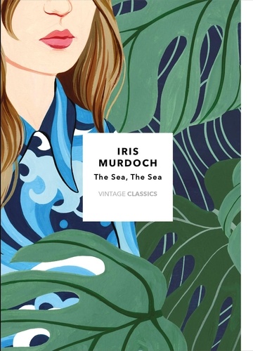 Iris Murdoch et Daisy Johnson - The Sea, The Sea (Vintage Classics Murdoch Series) - A BBC Between the Covers Big Jubilee Read Pick.
