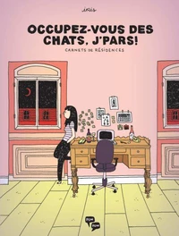 Occupez-vous des chats, j'pars !