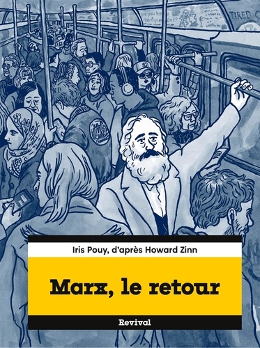 Iris Pouy et Howard Zinn - Marx, le retour.