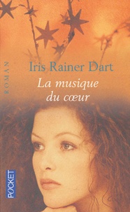 Iris Rainer Dart - La musique du coeur.