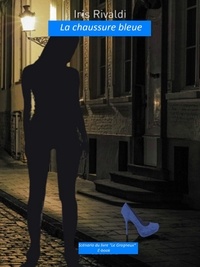 Iris Rivaldi - La chaussure bleue - Scénario du livre Le Grogneux.