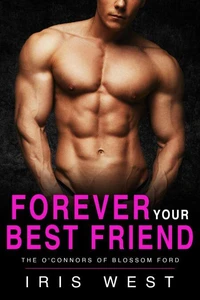 Forever Your Best Friend (The O'Connors Of Blossom Ford)