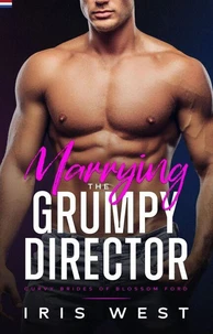 Marrying The Grumpy Director (Nederlands)