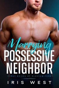 Marrying The Possessive Neighbor (Nederlands)