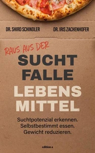Raus aus der Suchtfalle Lebensmittel