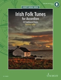 Gemma Telfer - Schott World Music  : Irish Folk Tunes for Accordion - 30 Traditional Pieces. accordion..