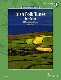 Ben Davis - Schott World Music  : Irish Folk Tunes for Cello - 51 Traditional Pieces. cello..