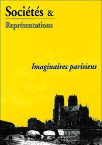 Jean-Louis Robert et Myriam Tsikounas - Sociétés & Représentations N° 17 : Imaginaires parisiens.