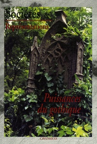 Maïté Bouyssy - Sociétés & Représentations N° 20, Octobre 2005 : Puissances du gothique - Entre forme et symbole (XIXe-XXe siècles).