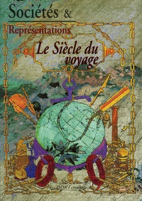 Sylvain Venayre - Sociétés & Représentations N° 21, Avril 2006 : Le Siècle du voyage.