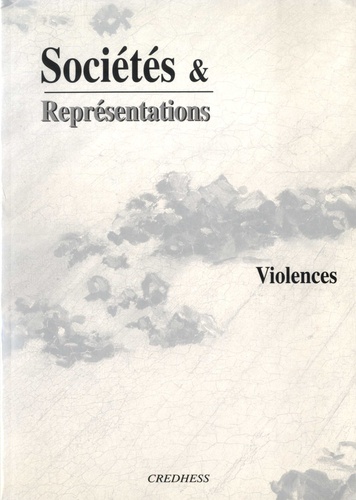 Sociétés & Représentations N° 6, juin 1998 Violences