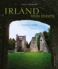 Irland von innen - Verse in Farbe. 70 Gedichte, 1 Song.