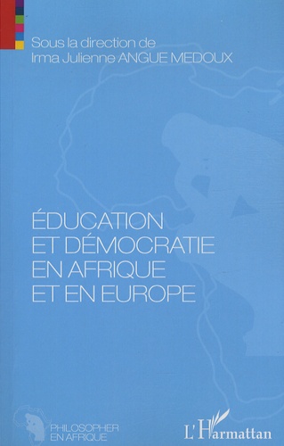 Irma Julienne Angue Medoux - Education et démocratie en Afrique et en Europe.