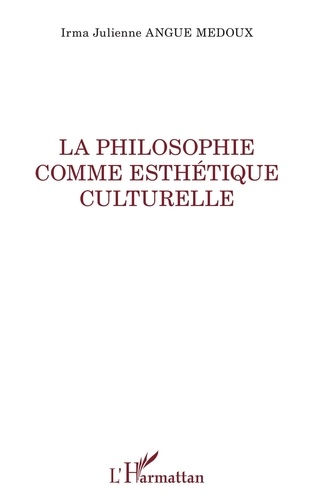 La philosophie comme esthétique culturelle