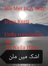  Irma Kurti et  Naila Hina - اشک میں ملن We Met In A Tear.