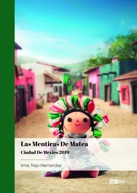 Téléchargement gratuit du livre amazon Las mentiras de Matea MOBI DJVU PDF par Irma trejo Hernandez 9782342367775 (French Edition)