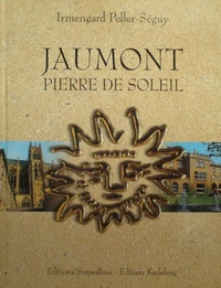 Irmengard Peller-Séguy - Jaumont - Pierre de soleil.