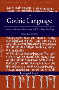 Irmengard Rauch - The Gothic Language - Grammar, Genetic Provenance and Typology, Readings.