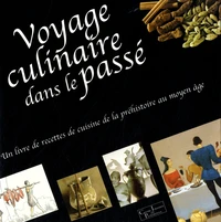 Voyage culinaire dans le passé