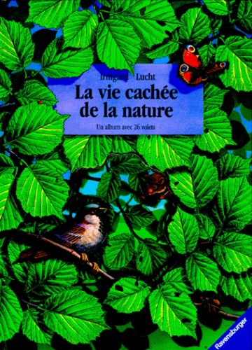 Irmgard Lucht - La Vie Cachee De La Nature. Un Album Avec 26 Volets.