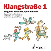 Irmhild Ritter et Christa Schäfer - Klangstraße  : Klangstraße 1 - Lehrer CD - Sing mit, tanz mit, spiel mit mir.