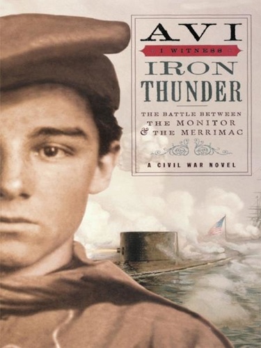 Iron Thunder. The Battle between the Monitor &amp; the Merrimac