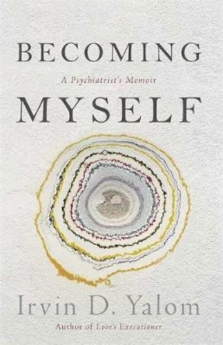 Becoming Myself. A Psychiatrists Memoir