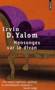 Irvin D. Yalom - Mensonges sur le divan.