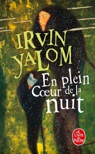 Irvin Yalom - En plein coeur de la nuit.