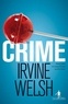 Irvine Welsh - Crime.